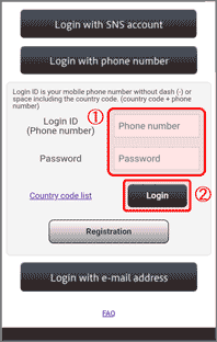 7.①Return to the login page and input Login ID(Country code + Phone number) and Password②Tap“Login”